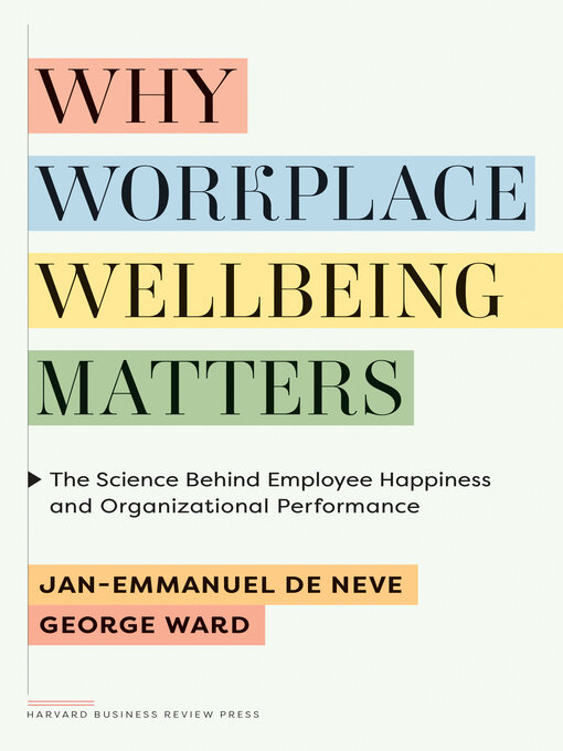 Title details for Why Workplace Wellbeing Matters by Jan-Emmanuel De Neve - Wait list